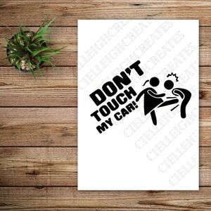 *2 for $20* Don't Touch My Car Vinyl Decal Sticker Handcrafted